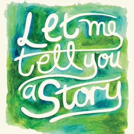 Let me tell you a story